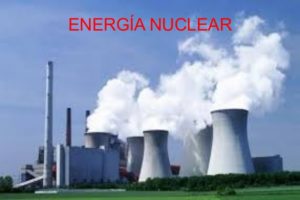 Energía Nuclear: historia, características, tipos, usos y mucho más